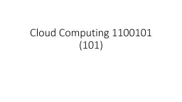 Cloud Computing 1100101 (101)