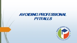 AVOIDING PROFESSIONAL PITFALLS - Pasco County Schools
