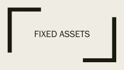 Fixed Assets