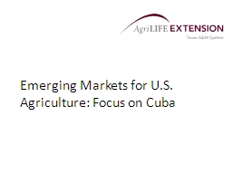 Emerging Markets for U.S. Agriculture: Focus on Cuba