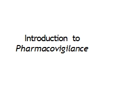 Introduction to Pharmacovigilance