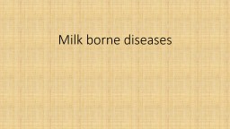 Milk borne diseases