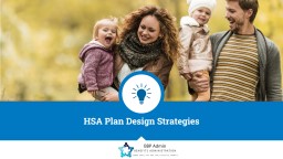BBP Admin HSA Plan Design Strategies