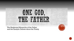 One God, the Father… - Beau Branson