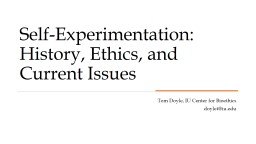 Self-Experimentation: History, Ethics, and Current Issues