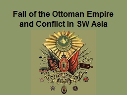 Rise & Fall of the Ottoman Empire