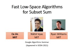 Fast Low-Space Algorithms for Subset Sum - Ce Jin