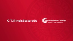 PowerPoint Presentation - CIT Conference | Illinois State