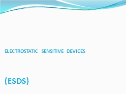 ELECTROSTATIC SENSITIVE DEVICES (ESDS)