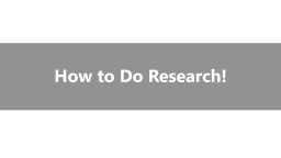 Doing Research!