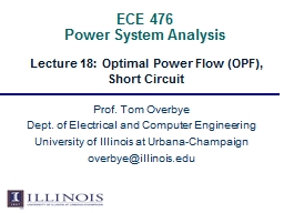 Lecture 18: Optimal Power Flow (OPF), Short Circuit - ECE 310