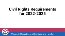 Civil Rights Requirements for 2022-2025 - Wisconsin.gov