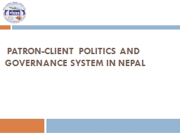 Patron-Client Politics and Governance System in Nepal