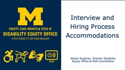 Interview and Hiring Process Accommodations - University of Michigan