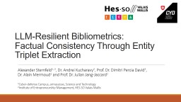 LLM-Resilient Bibliometrics: Factual Consistency Through Entity ...