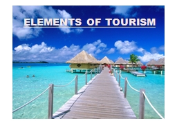 ELEMENTS OF TOURISM - E-Learning