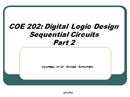 COE 202: Digital Logic Design Sequential Circuits Part 2 - KFUPM