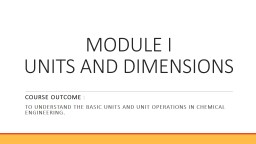 MODULE I UNITS AND DIMENSIONS