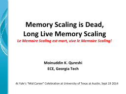 Moinuddin K. Qureshi ECE, Georgia Tech