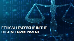 ETHICAL LEADERSHIP IN THE DIGITAL ENVIRONMENT - ICAN