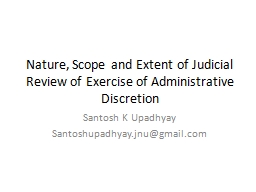 Nature, Scope and Extent of Judicial Review of Exercise of ...