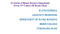 Evolution of Human Resource Management: (From 19th Century till ...