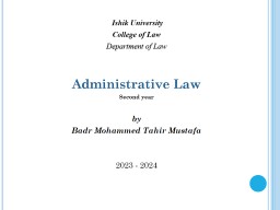 Administrative Law 2nd Stage Lecturer assistant Shaho Ghafur ...