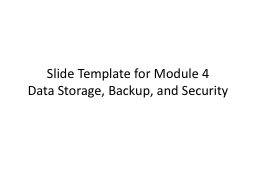 Data Storage, Backup, and Security