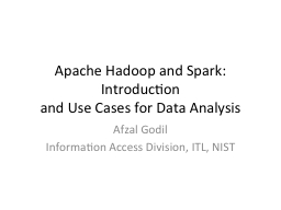 Apache Hadoop and Spark: Introduction and Use Cases for Data ...