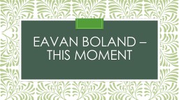 Evan boland – this moment - ms. deasy's notes