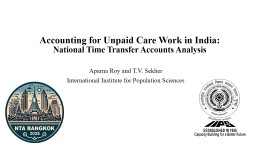 Accounting for Unpaid Care Work in India: National Time Transfer ...