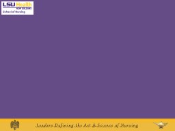 PowerPoint Presentation - LSUHSC School of Nursing