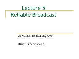 Reliable Broadcast Primitives - People @EECS