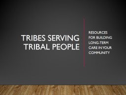Tribal Pathways to Sustainable Long-Term Care