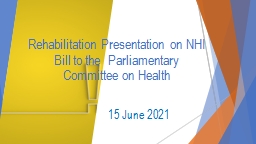Rehabilitation presentation on NHI Bill to the Parliamentary ...