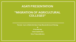Asati presentation “Migration of agricultural colleges”