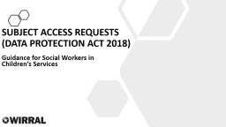 SUBJECT ACCESS REQUESTS (DATA PROTECTION ACT 2018)