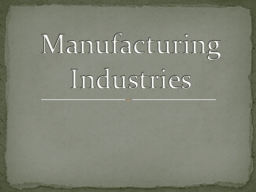 Manufacturing Industries - Sainik School Goalpara