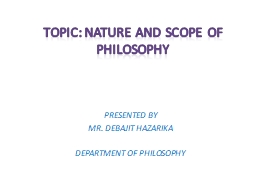 TOPIC: NATURE AND SCOPE OF PHILOSOPHY