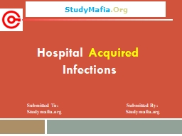 Hospital Acquired Infections PPT - StudyMafia