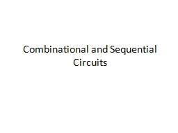 Combinational and Sequential Circuits