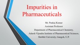 Impurities in Pharmaceuticals - Shobhit University Gangoh