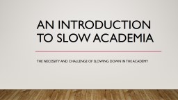 An introduction to slow academia