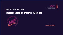 Kick-Off Presentation PPT - Women Entrepreneurs Finance Initiative