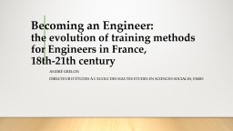 the evolution of training methods for Engineers in France, 18th-21th ...