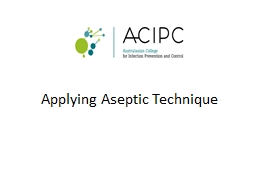 Aseptic Technique - ACIPC