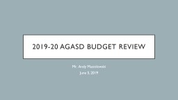 2019-20 AGASD Budget Review