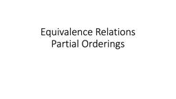 Equivalence Relations Partial Orderings