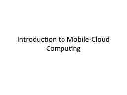 Introduction to Mobile-Cloud Computing - CS@Purdue