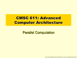 Parallel - CMSC 611: Advanced Computer Architecture